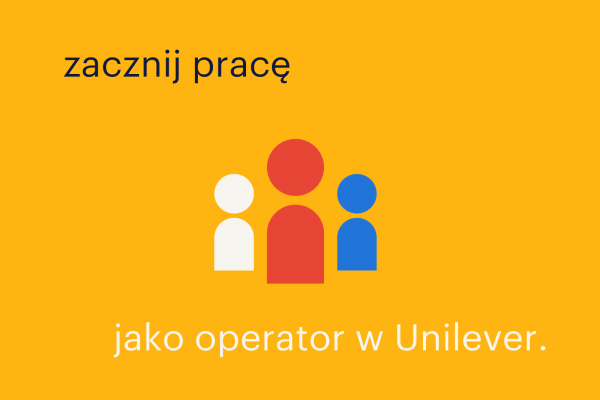 pracuj jako operator w Unilever